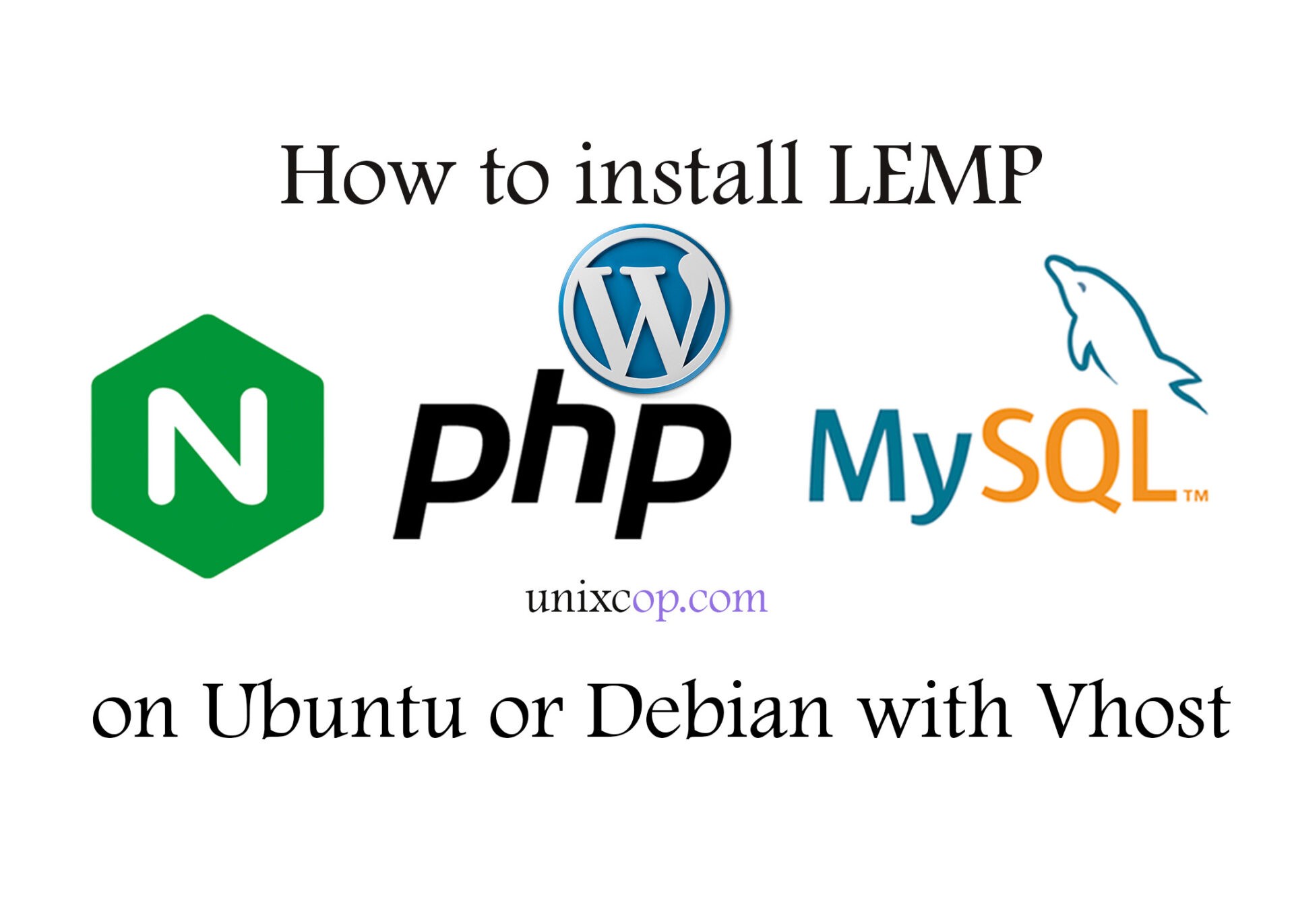 How to Install LEMP WordPress Ubuntu and Debian With Virtualhost