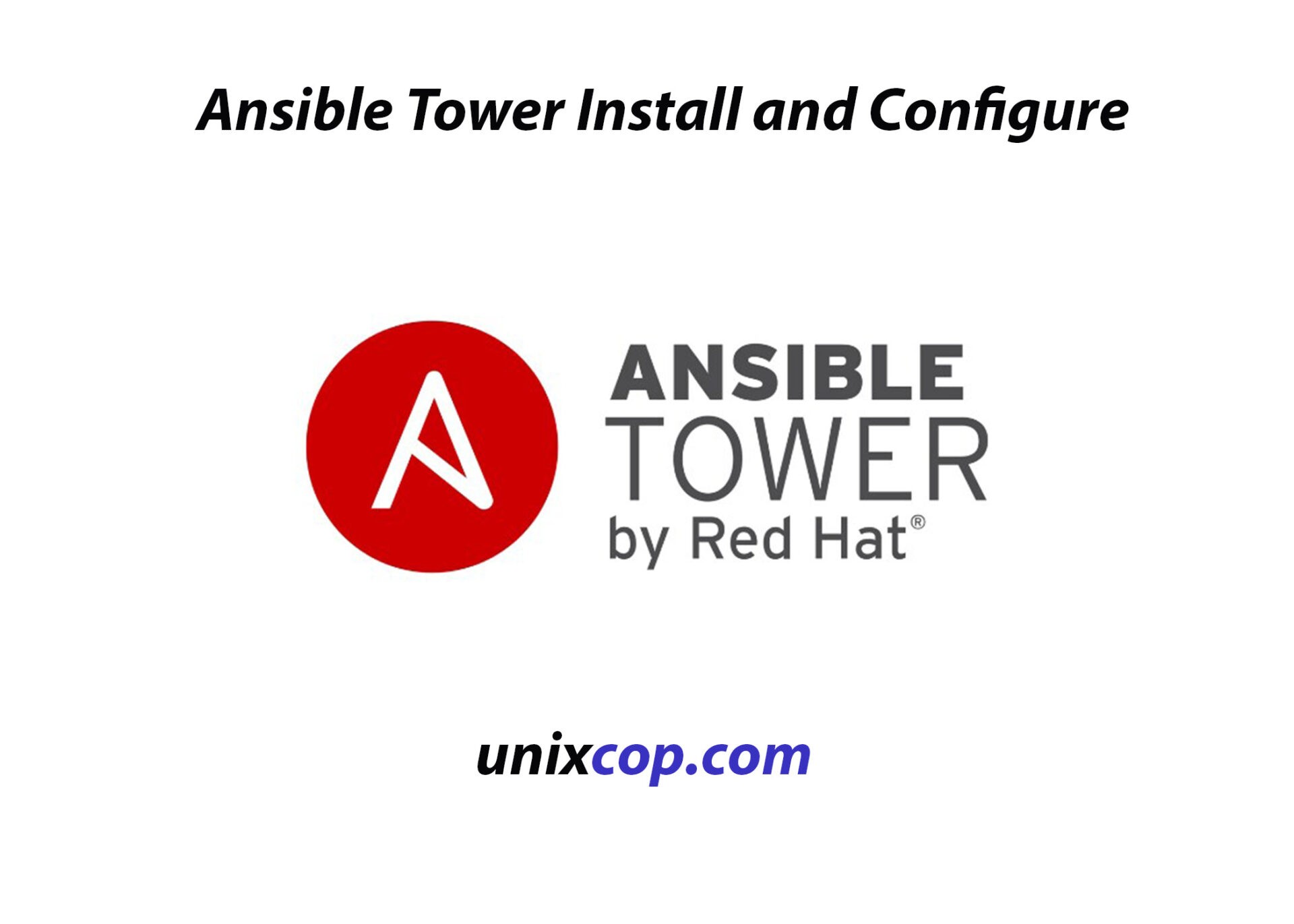 Ansible Tower Install and Configure