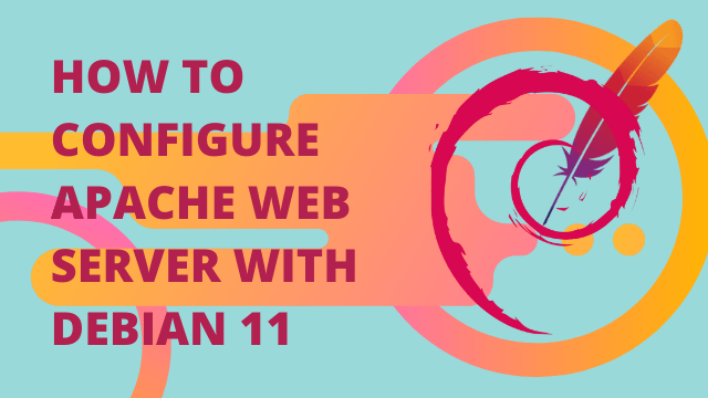Configure apache web server with debian 11