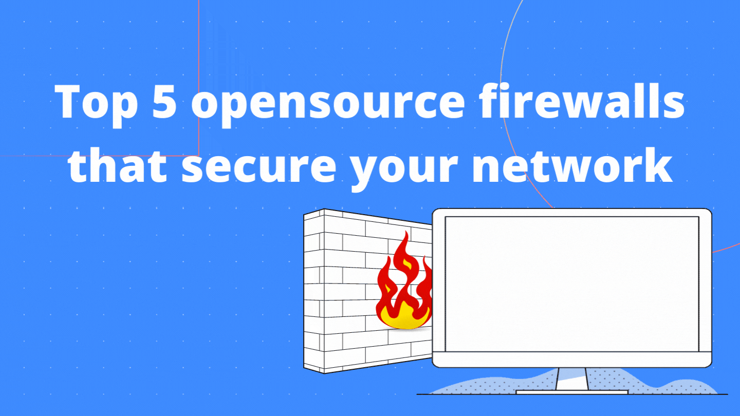 Top 5 opensource firewalls that secure your network