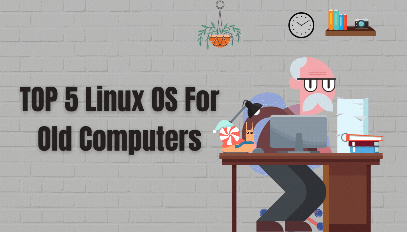 TOP 5 Linux OS For Old Computers
