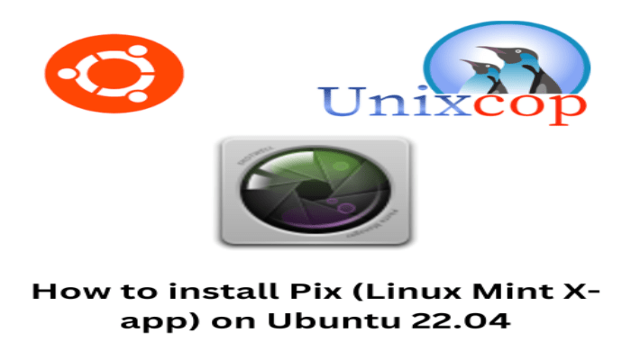 How to install Pix (Linux Mint X-app) on Ubuntu 22.04