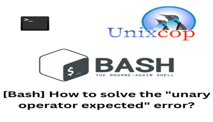 [Bash] How to solve the unary operator expected error
